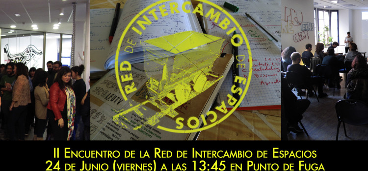 II Encuentro de la Red de Intercambio de Espacios II Encuentro de la Red de Intercambio de Espacios