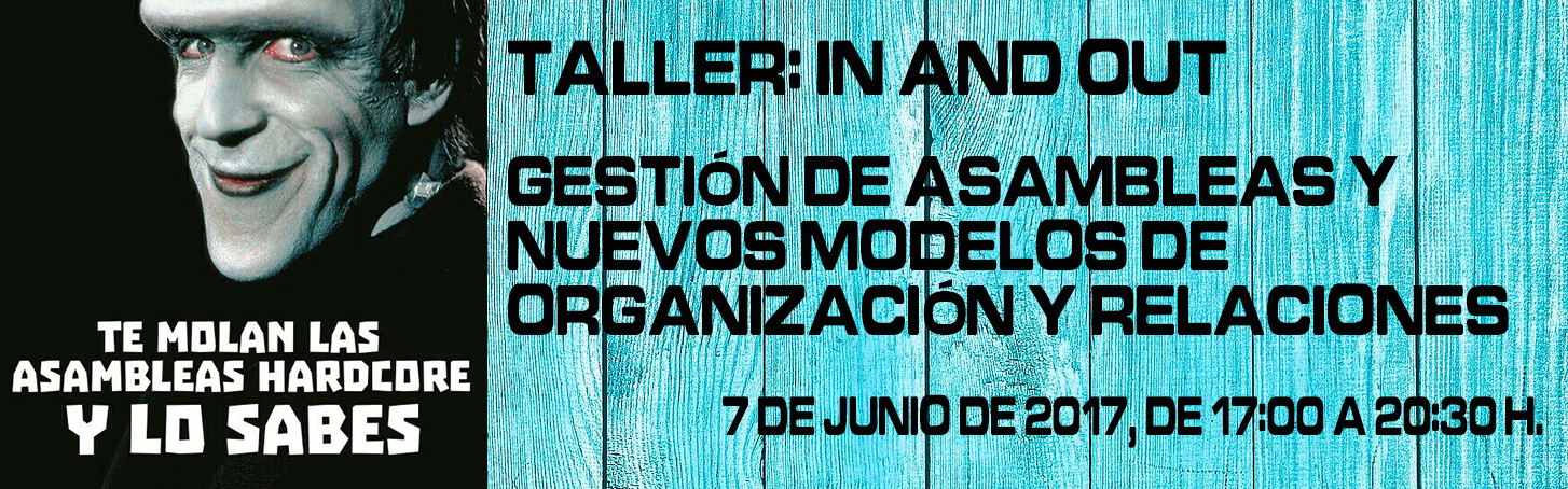 Taller: In and Out. Gestión de asambleas y nuevos modelos de organización y relaciones
